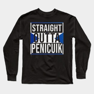 Straight Outta Penicuik - Gift for Scot, Scotsmen, Scotswomen, From Penicuik in Scotland Scottish Long Sleeve T-Shirt